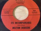 RARE obscure Country ballad 45 Milton Dodson Its Incompareable on Orbit  HEAR