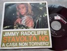 JIMMY RADCLIFFE STAVOLTA NO IN ITALIAN NORTHERN SOUL MUSICOR ITALY 1965 RARO