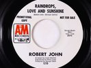 Northern Soul 45 - Robert John - Raindrops, Love and Sunshine - A&M VG++