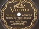 Pace Jubilee Singers - Throw Out The Life-Line, Victor 38622, Gospel 78, 1929/30