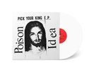 Poison Idea - Pick Your King White Vinyl Edition (1983 - US - Reissue)