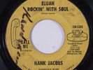 Northern Soul 45 HANK JACOBS Elijah Rockin' With Soul CALL ME HEAR h