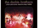 The Doobie Brothers - What Were Once Vices Are Now Habits - MFSL SACD