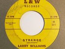 Northern Soul 45 LARRY WILLIAMS Strange / Call On Me L&W HEAR Rare
