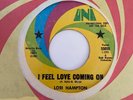 Northern Soul 45 LORI HAMPTON I Feel Love Coming On/I'm Under Influence Of Love