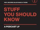 Stuff You Should Know Vinyl Records: Black Magic at Work (Vinyl) (US IMPORT)