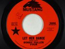 Garage 45 - Bobby Fuller Four - Let Her Dance - Mustang