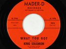 R&B Soul Blues 45 - King Solomon - What You Got/Skidrow - Mader-D - VG+ obscure