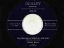 Rockabilly 45 - Chuck Dean - I'll Dig Me A Hole In The Hill - Graley VG+