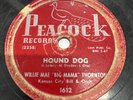 Peacock 78 RPM Willie Mae Big Mama Thornton - Hound Dog 1612 G+/V- Elvis