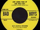 SLY SLICK & WICKED Love Gonna Pack Up 45 Bad Boys Rare 1972 Chicano Sweet Soul