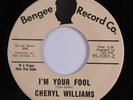 Crossover Soul/Northern Soul 45 CHERYL WILLIAMS I'm Your Fool BENGEE VG++ HEAR i