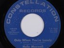 Northern Soul 45 HOLLY MAXWELL Only When You're Lonely CONSTELLATION HEAR i