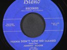 JOHNNY MOORE & HI-LITERS / RAY JOHNSON: mama don't 'low no mambo / let me put yo