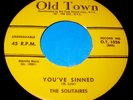 THE SOLITAIRES You've Sinned/Angels Sang 45 OG Yellow/Black Old Town Doo Wop NM
