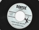 NORTHERN  SOUL 45  - CONTEMPLATIONS - ALONE WITH NO LOVE  -HEAR -1969 DONTEE