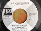 Thirteenth 13th Floor Elevators Slip Inside This House Original US 45 7” Promo