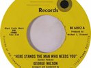 George Wilson (2) - Here Stands The Man Who Needs You - 7