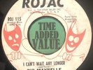 N. Soul Big Maybelle, 45, “I Can't Wait Any Longer”, Rojac Records, Cat #ROJ-115