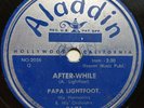 PAPA LIGHTFOOT After-While (1953) RARE Blues / R&B Original 1-st 78rpm LISTEN