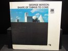 George Benson – Shape Of Things To Come - Vinyl Record Lp
