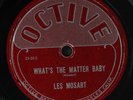 LES MOSART / NEW ORLEANS SLIM: what's the matter baby / all night long OCTIVE