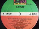 Bridge (4) - Baby Don't Hold Your Love Back - 12