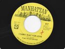 GARAGE FUZZ 45  - MYSTERIES - I CANT WAIT FOR LOVE -  HEAR -1968 MANHATTAN