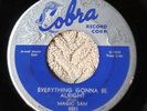 MAGIC SAM    Everything Gonna Be Alright / Look Whatcha Done     COBRA 5021