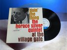 The Horace Silver Quintet At The Village Gate US 1961 First US Press EX/VG+