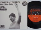ARETHA FRANKLIN You Make Me Feel Like A Natural Woman ARCHIVE M- P/S & Sweden 45