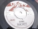 SLIM SMITH/SKINHEAD REGGAE/UNITY 45/SLIPAWAY - SPANISH  HARLEM EX+