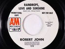 Northern Soul 45 - Robert John - Raindrops, Love and Sunshine - A&M VG++