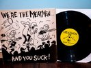 We're the Meatmen and You Suck 1983 US first Pressing Touch and Go records punk