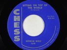 Blues 45 - Howlin Wolf - Sitting On Top Of The World - Chess
