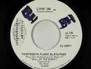 Garage Psych 45 - Thirteenth Floor Elevators - Livin' On - IA - VG+ promo