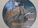 Megadeath So Far So Good So What Vinyl Picture Disc LP Capitol ESTP 2053 UK 1988