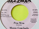 Manny Corchado - Pow Wow - Jazzman 45