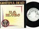 Rock 45 - Grateful Dead - U.S. Blues/Loose Lucy - Grateful Dead VG+