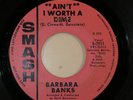 Northern Soul 45 BARBARA BANKS Ain't I Worth A Dime SMASH promo HEAR l