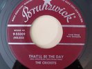 CRICKETS THAT'LL BE THE DAY (BUDDY HOLLY 45) #55009 PLAYS VG++ NO NOISE