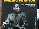 Lou Donaldson Wailing With Lou Plays Great  FLAT NY23 Donald Byrd Blue Note lp
