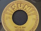 ELVIS PRESLEY - THAT'S ALL RIGHT - 45rpm SUN 209 - Rare Record