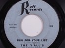 Garage Fuzz 45 Y'ALL'S Run For Your Life RUFF HEAR n