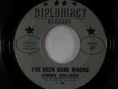 Northern Soul 45 - Jimmy Holiday - I've Been Done Wrong - Diplomacy