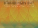 Omar Rodriguez-Lopez Saber, Querer, Osar Y Callar (Vinyl) 12
