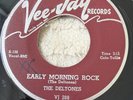 The Deltones (3) – Early Morning Rock / I'm Coming Home 7” Doo Wop
