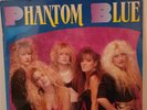 PHANTOM BLUE Phantom Blue 1989 LP GLAM/HAIR METAL HARD ROCK ORG PRS VINYL