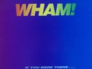 Wham  - If You Were There... - UK Promo 12