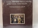 J.D. Crowe Tony Rice Doyle Lawson The Bluegrass Album Rounder 0140 Vinyl  Record